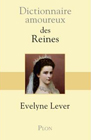 Dictionnaire-amoureux-des-reines_couv