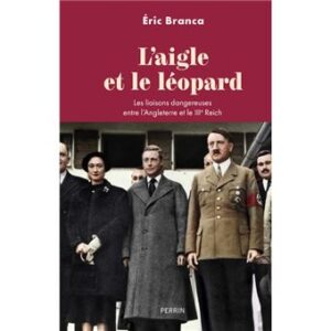 L-Aigle-et-le-leopard-Les-liaisons-dangereuses-entre-l-Angleterre-et-le-IIIe-Reich