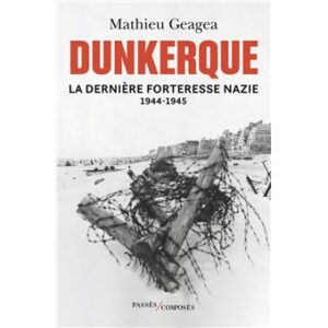 Dunkerque-la-derniere-forteree-nazie